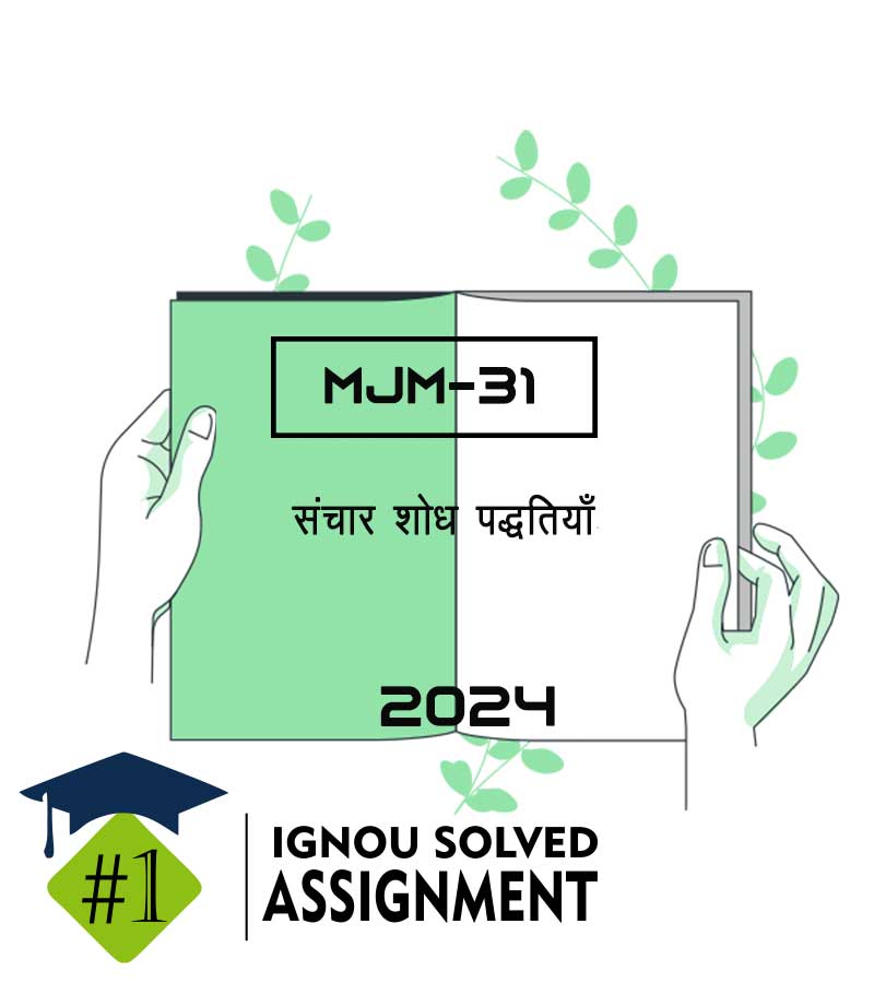 Download IGNOU MJM 31 Solved Assignment 2024 PDF